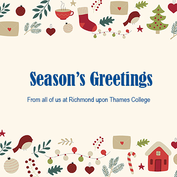 Season's Greetings from all of us at Richmond upon Thames College