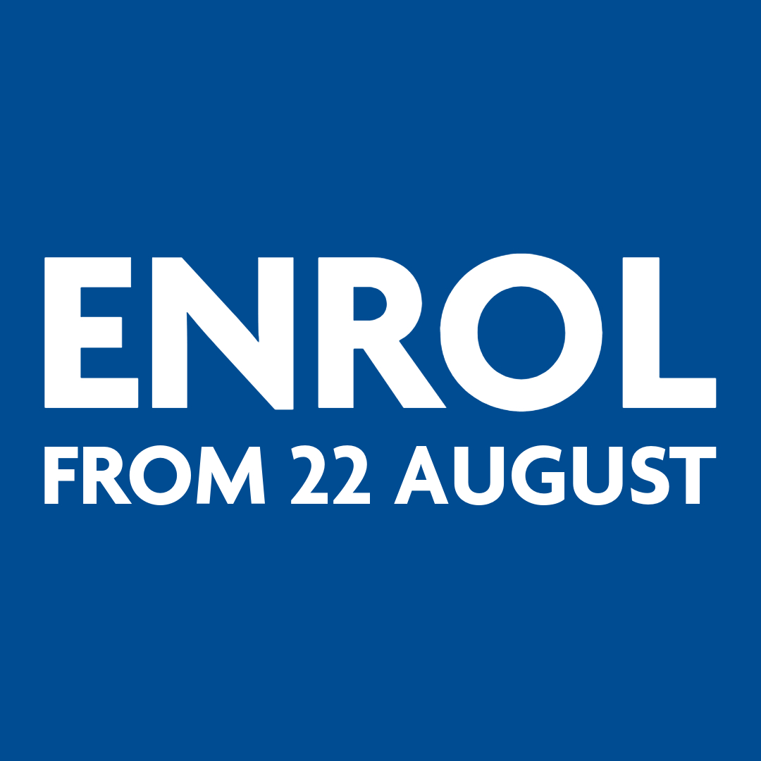 graphic that says: enrol from 22 August